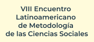 VIII Encuentro Latinoamericano de Metodología de las Ciencias Sociales